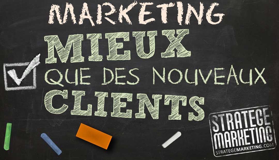 Voilà qui est mieux que des nouveaux clients…