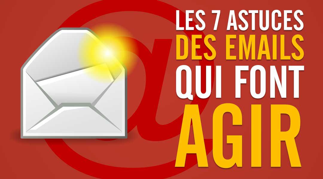 Sept astuces pour écrire des emails qui font agir