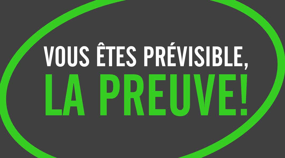 Vous êtes prévisible, la preuve<span class="wtr-time-wrap after-title"><span class="wtr-time-number">1</span> minutes de lecture</span>