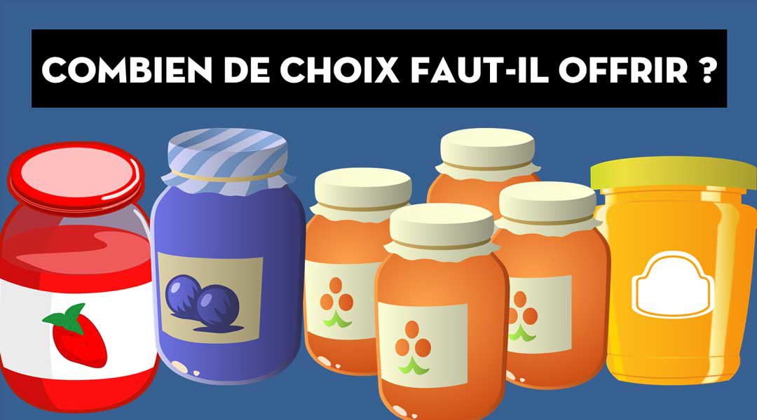 Combien de choix faut-il offrir ?<span class="wtr-time-wrap after-title"><span class="wtr-time-number">2</span> minutes de lecture</span>