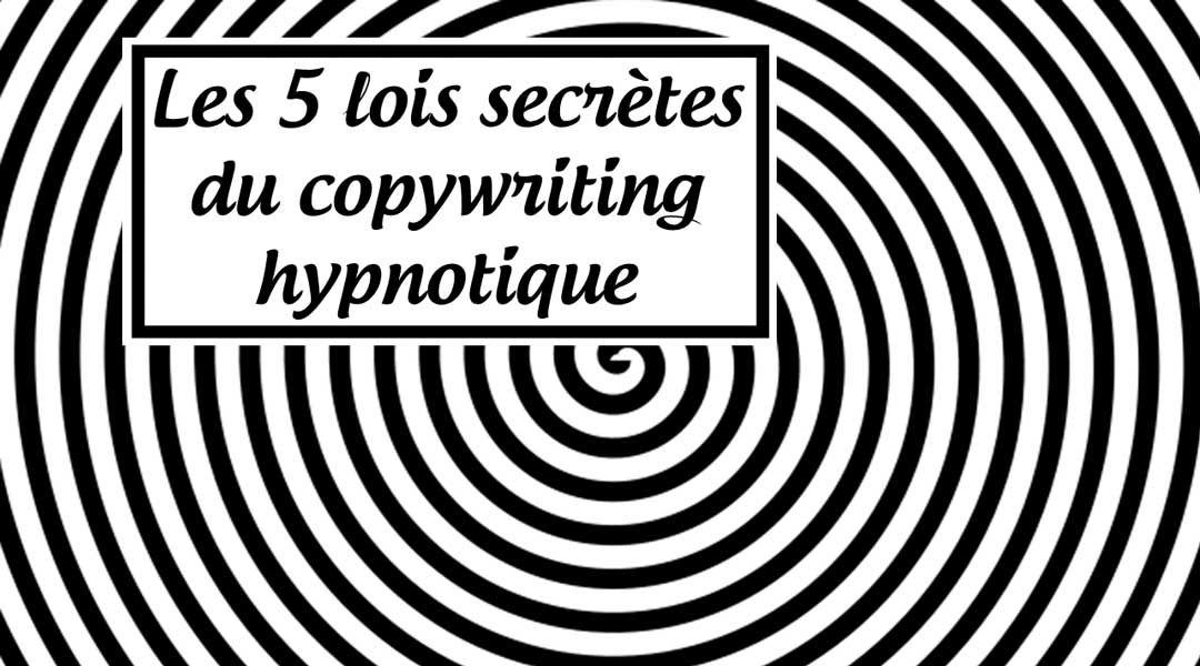 Les 5 lois secrètes du copywriting hypnotique<span class="wtr-time-wrap after-title"><span class="wtr-time-number">2</span> minutes de lecture</span>