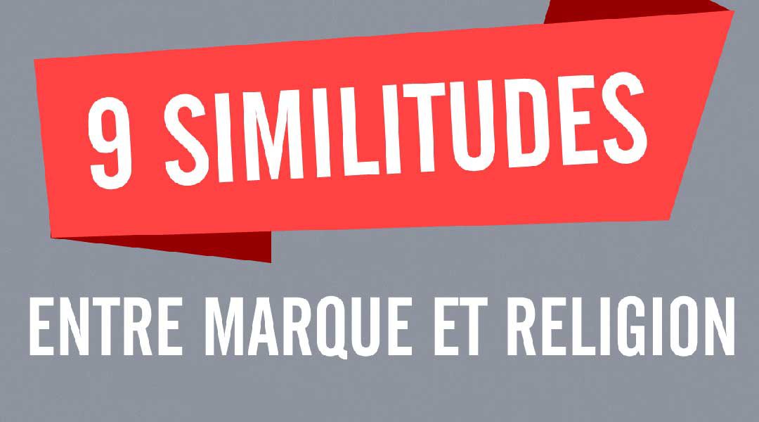 Les 9 similitudes entre marque et religion