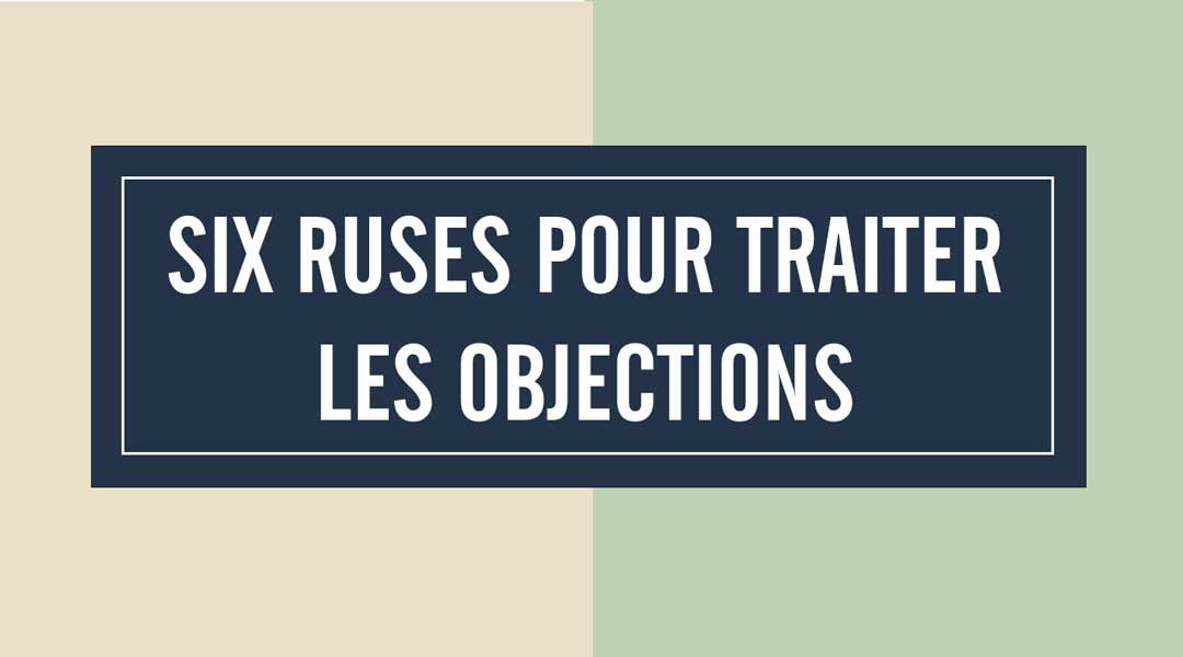 Six ruses pour traiter les objections<span class="wtr-time-wrap after-title"><span class="wtr-time-number">2</span> minutes de lecture</span>