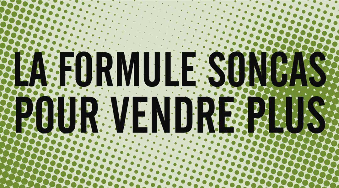 La formule SONCAS pour vendre plus