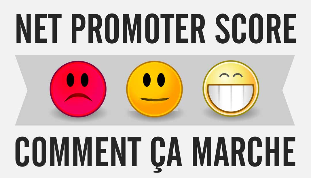 Net Promoter Score (NPS): comment ça marche