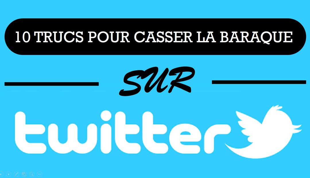 10 trucs pour casser la baraque sur Twitter<span class="wtr-time-wrap after-title"><span class="wtr-time-number">2</span> minutes de lecture</span>