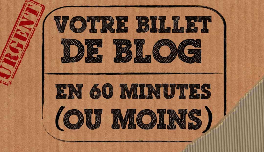 Votre billet de blog captivant en 60 minutes (ou moins)<span class="wtr-time-wrap after-title"><span class="wtr-time-number">3</span> minutes de lecture</span>