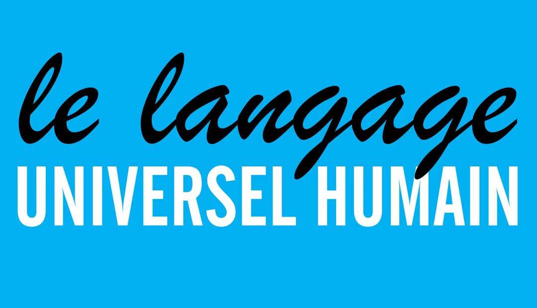 Le langage universel humain