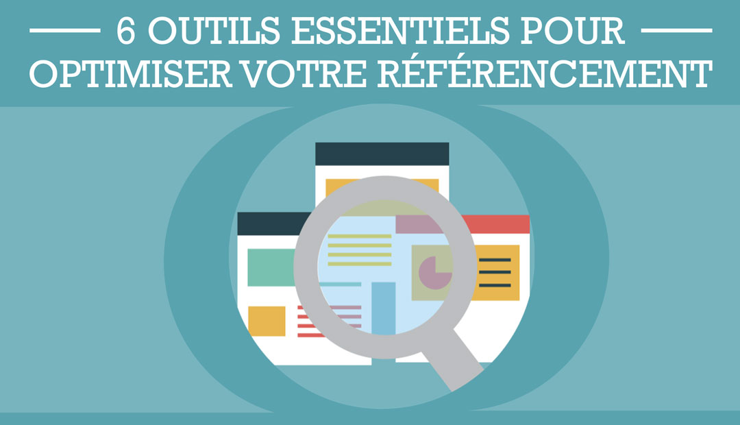 6 outils essentiels pour optimiser votre référencement<span class="wtr-time-wrap after-title"><span class="wtr-time-number">1</span> minutes de lecture</span>