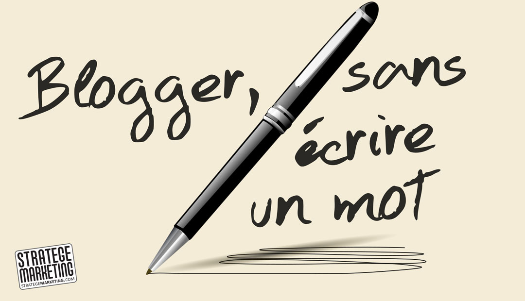 Comment blogger sans écrire un mot<span class="wtr-time-wrap after-title"><span class="wtr-time-number">3</span> minutes de lecture</span>