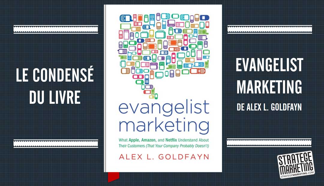 Evangelist Marketing de Alex L. Goldfayn – le condensé du livre<span class="wtr-time-wrap after-title"><span class="wtr-time-number">2</span> minutes de lecture</span>