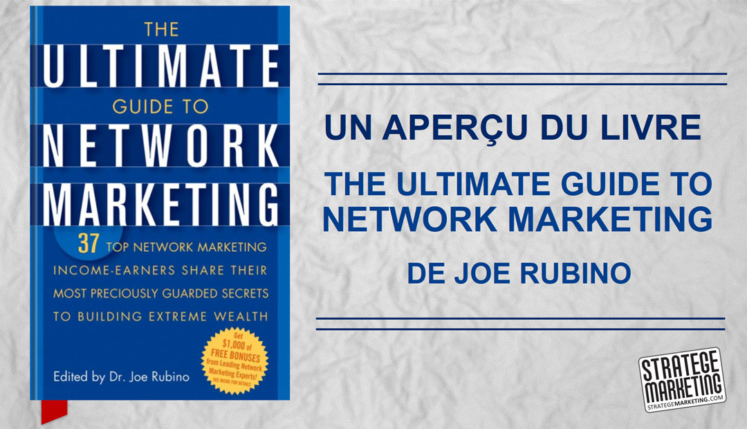 The Ultimate Guide to Network Marketing de Joe Rubino, l’aperçu du livre<span class="wtr-time-wrap after-title"><span class="wtr-time-number">4</span> minutes de lecture</span>