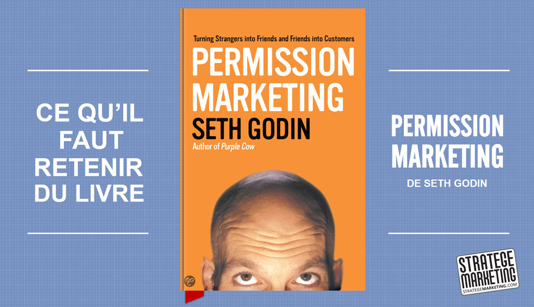 Permission Marketing de Seth Godin, ce que vous devez retenir