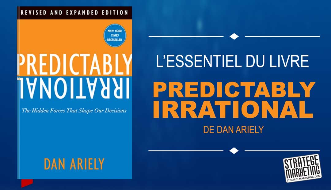 Predictably Irrational de Dan Ariely, l’essentiel du livre<span class="wtr-time-wrap after-title"><span class="wtr-time-number">4</span> minutes de lecture</span>