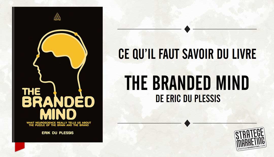 The Branded Mind d’Erik Du Plessis, ce qu’il faut savoir du livre