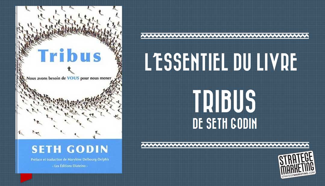 Tribus de Seth Godin, l’essentiel du livre