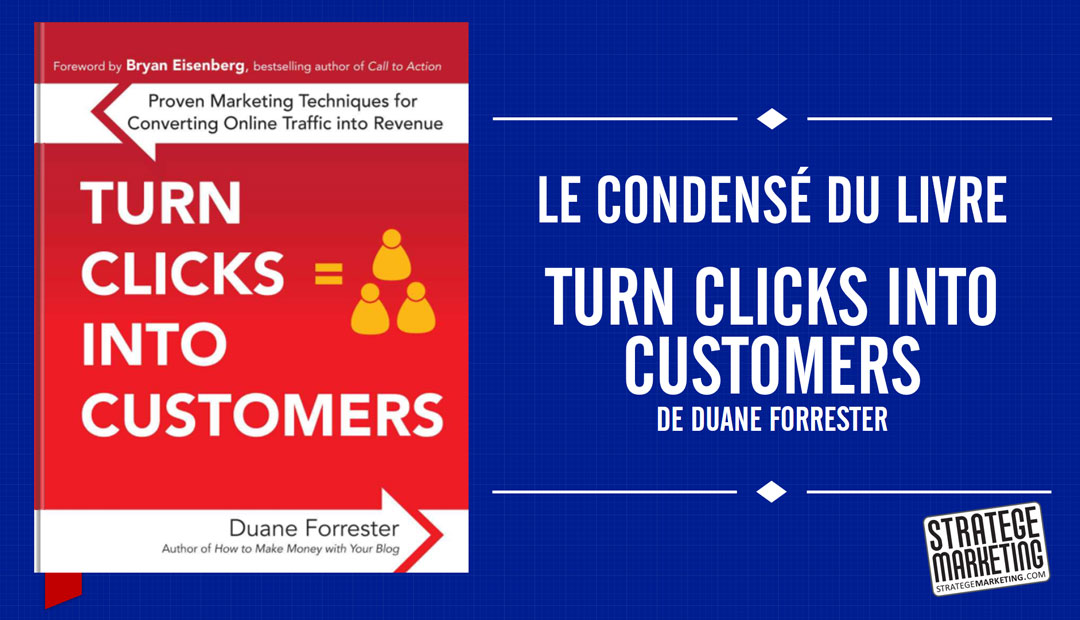 Turn Clicks Into Customers de Duane Forrester – Le condensé du livre<span class="wtr-time-wrap after-title"><span class="wtr-time-number">4</span> minutes de lecture</span>