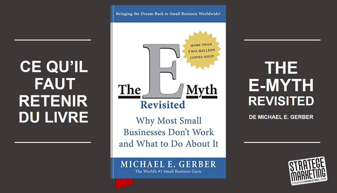 The E-Myth de Michael Gerber, ce qu’il faut retenir du livre<span class="wtr-time-wrap after-title"><span class="wtr-time-number">7</span> minutes de lecture</span>