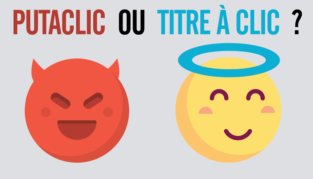 Putaclic ou titre à clic ? (3 formules incluses)