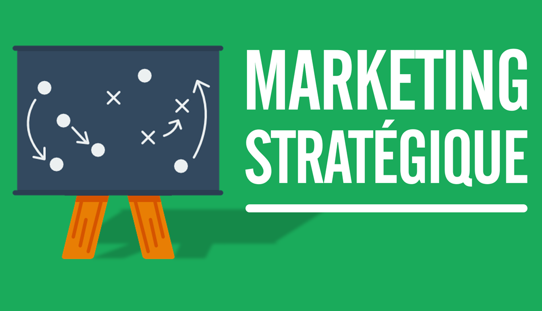 Marketing stratégique – 6 outils pour votre stratégie marketing