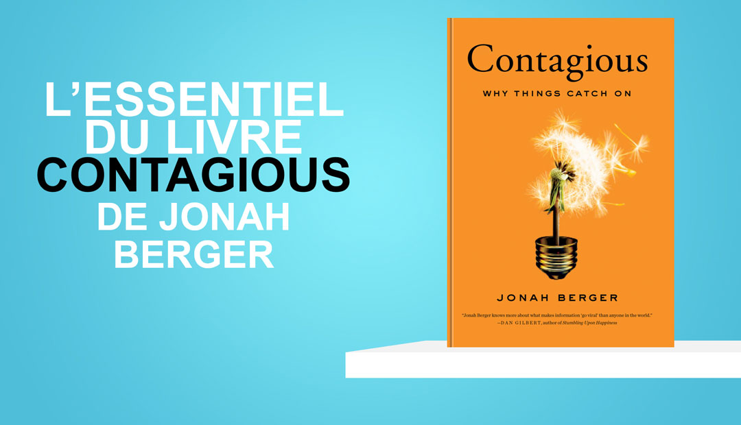 Contagious de Jonah Berger, l’essentiel du livre<span class="wtr-time-wrap after-title"><span class="wtr-time-number">5</span> minutes de lecture</span>