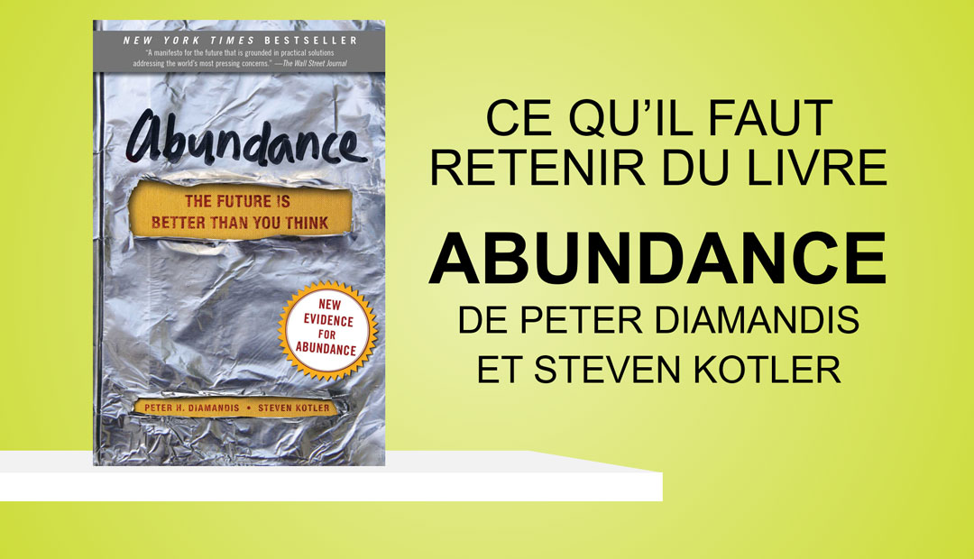 Abundance par P. Diamandis et S. Kotler – ce qu’il faut retenir du livre