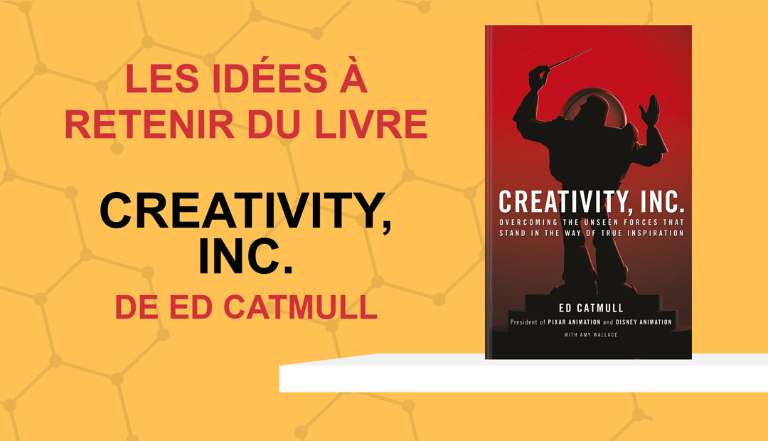 Creativity, inc. de Ed Catmull – les idées à retenir du livre<span class="wtr-time-wrap after-title"><span class="wtr-time-number">5</span> minutes de lecture</span>