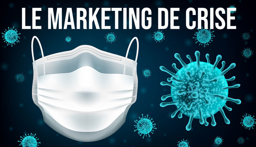 Coronavirus – Le marketing de crise (covid19)