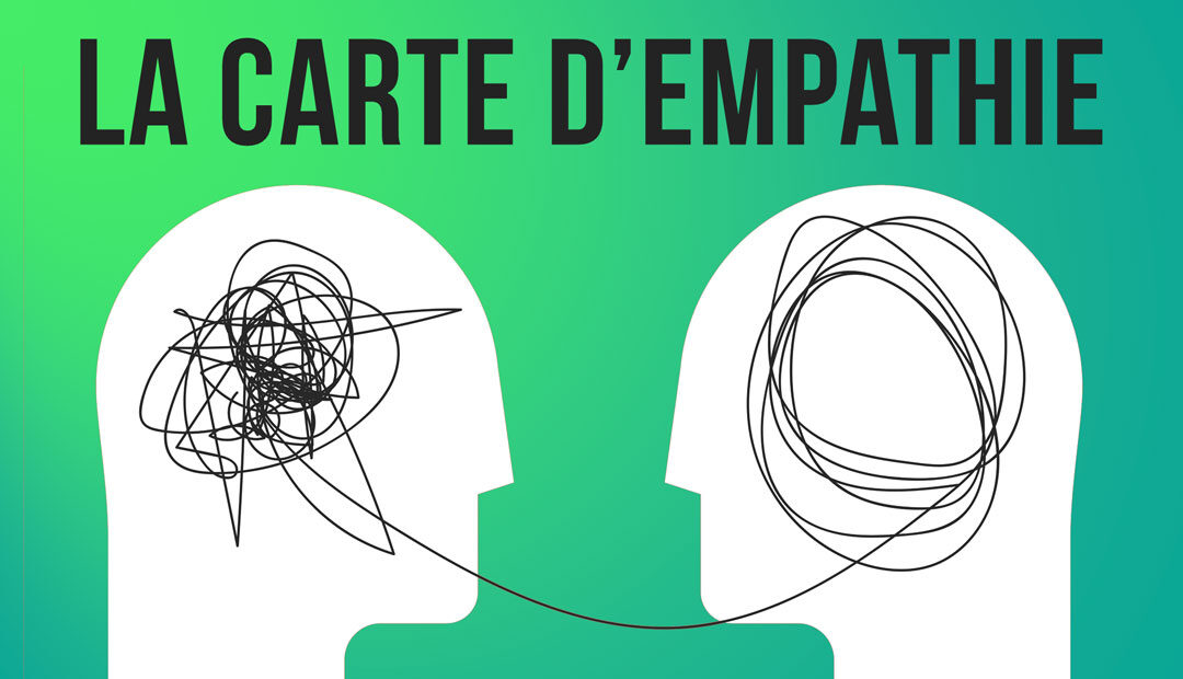 La carte d’empathie en 3 minutes