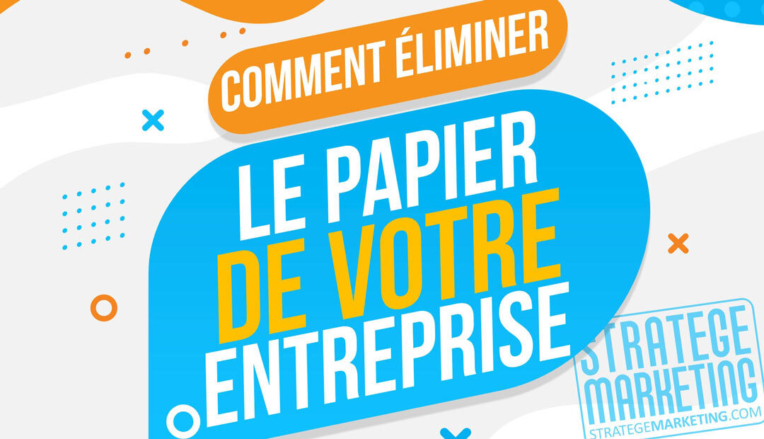 Comment éliminer le papier de votre entreprise (infographie)