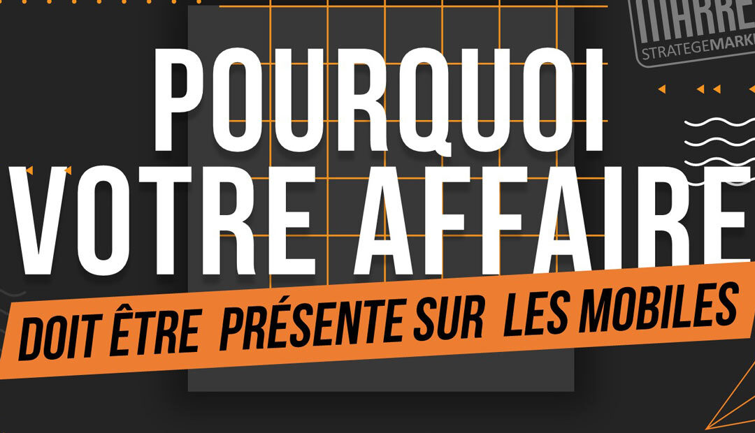 Pourquoi votre entreprise doit être présente sur les mobiles (infographie)<span class="wtr-time-wrap after-title"><span class="wtr-time-number">1</span> minutes de lecture</span>