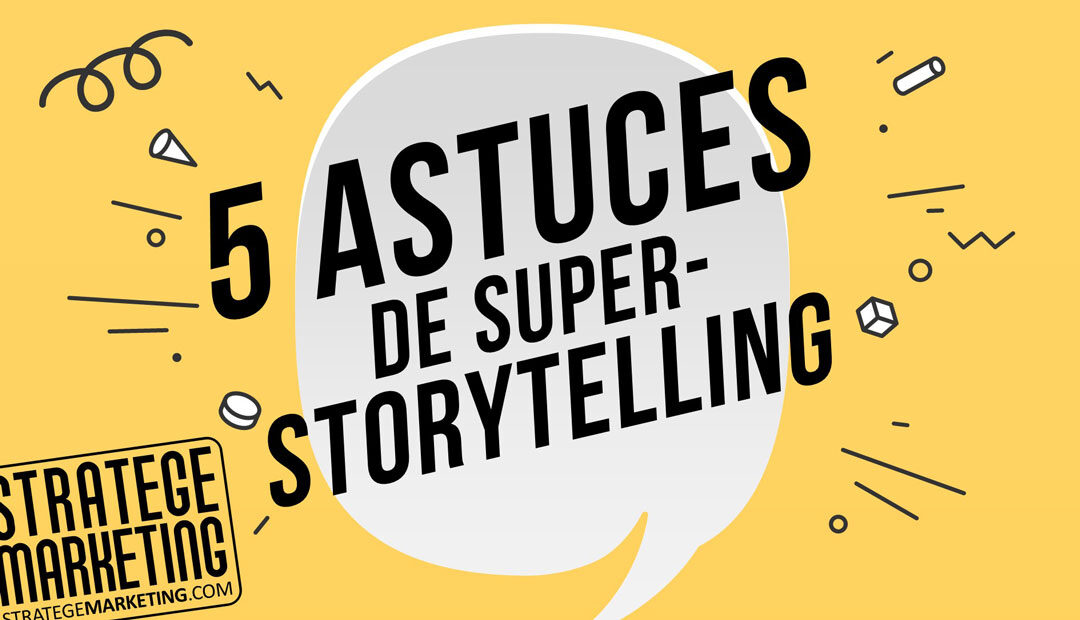 5 astuces de super storytelling (infographie)